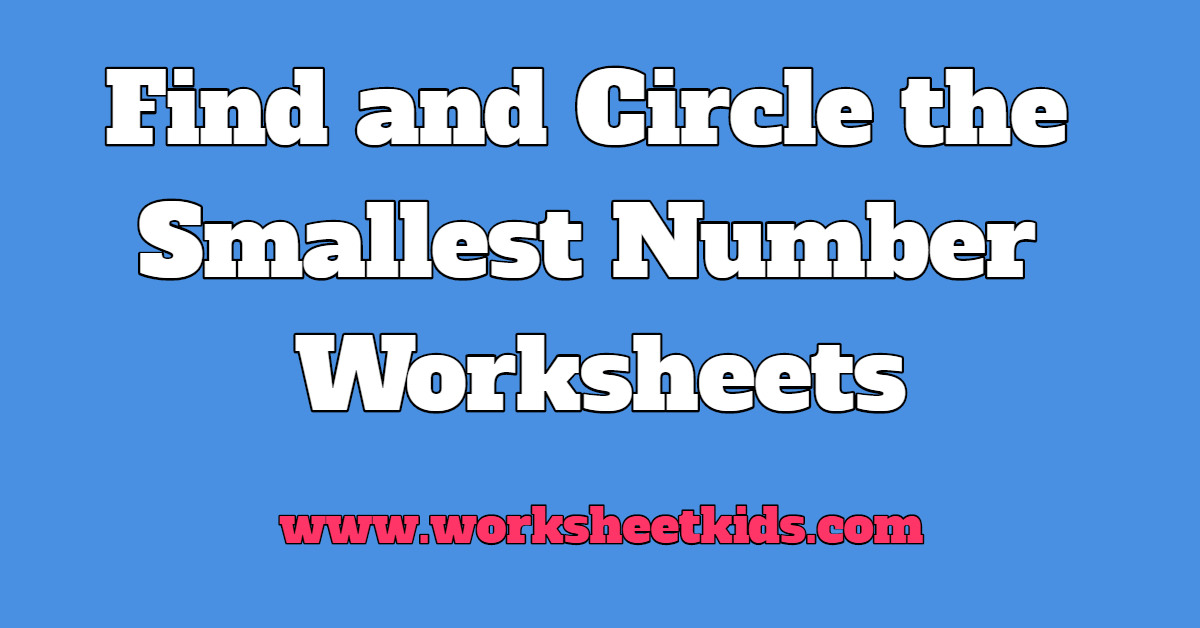 circle-the-smallest-number-worksheet-free-printable-pdf