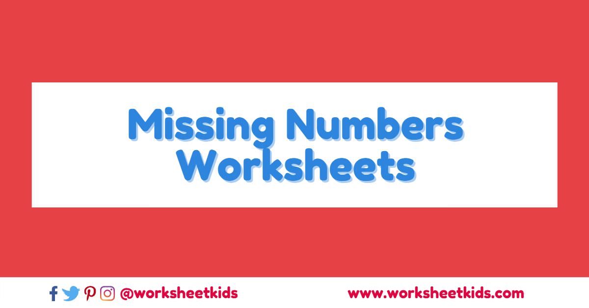 missing numbers worksheets for kindergarten fill write find free pdf