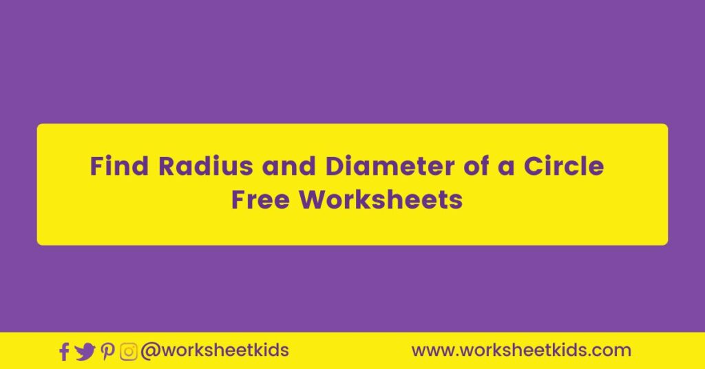 Free Find Radius and Diameter of a Circle Worksheets